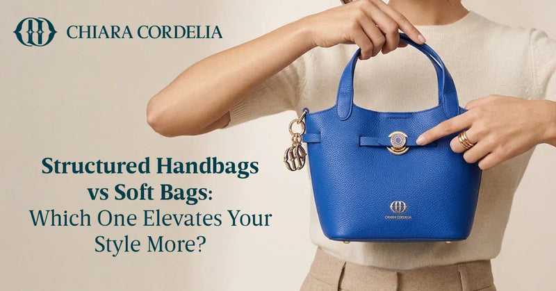 Luxury structured and soft handbags by Chiara Cordelia